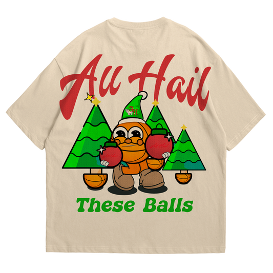 The All Hail These Balls Holiday T-Shirt